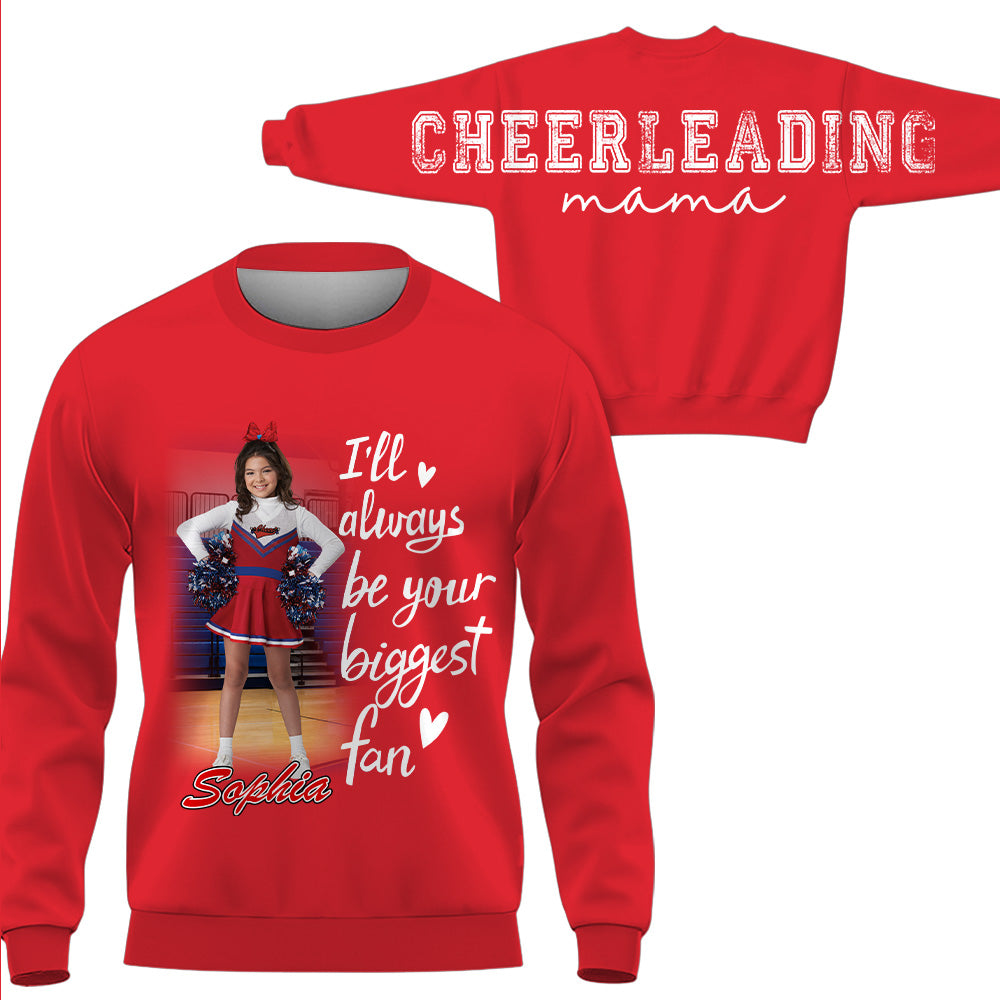 Personalized I Will Always Be Your Biggest Fan, Custom Large Back Graphic Game Day Cheer Shirt, Gift For Cheerleading Mom Family Cheerleading Lovers MI209 VH01