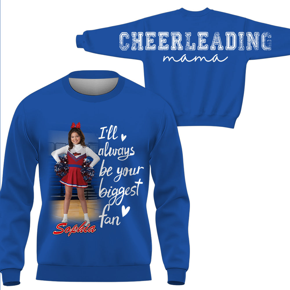 Personalized I Will Always Be Your Biggest Fan, Custom Large Back Graphic Game Day Cheer Shirt, Gift For Cheerleading Mom Family Cheerleading Lovers MI209 VH01