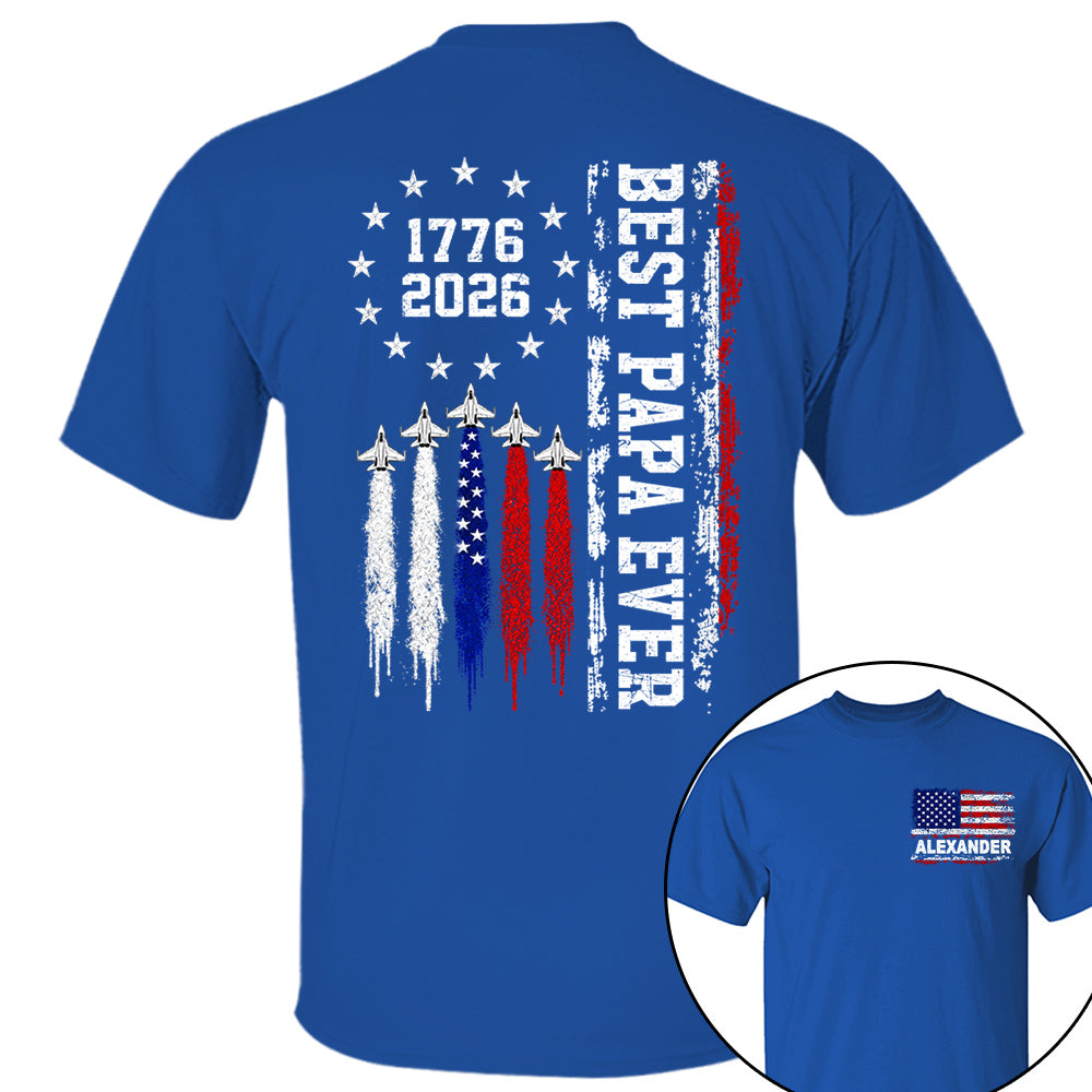 Customized Best Dad Ever 250th America Anniversary Shirt, Gift For Father's Day L0411 VH01