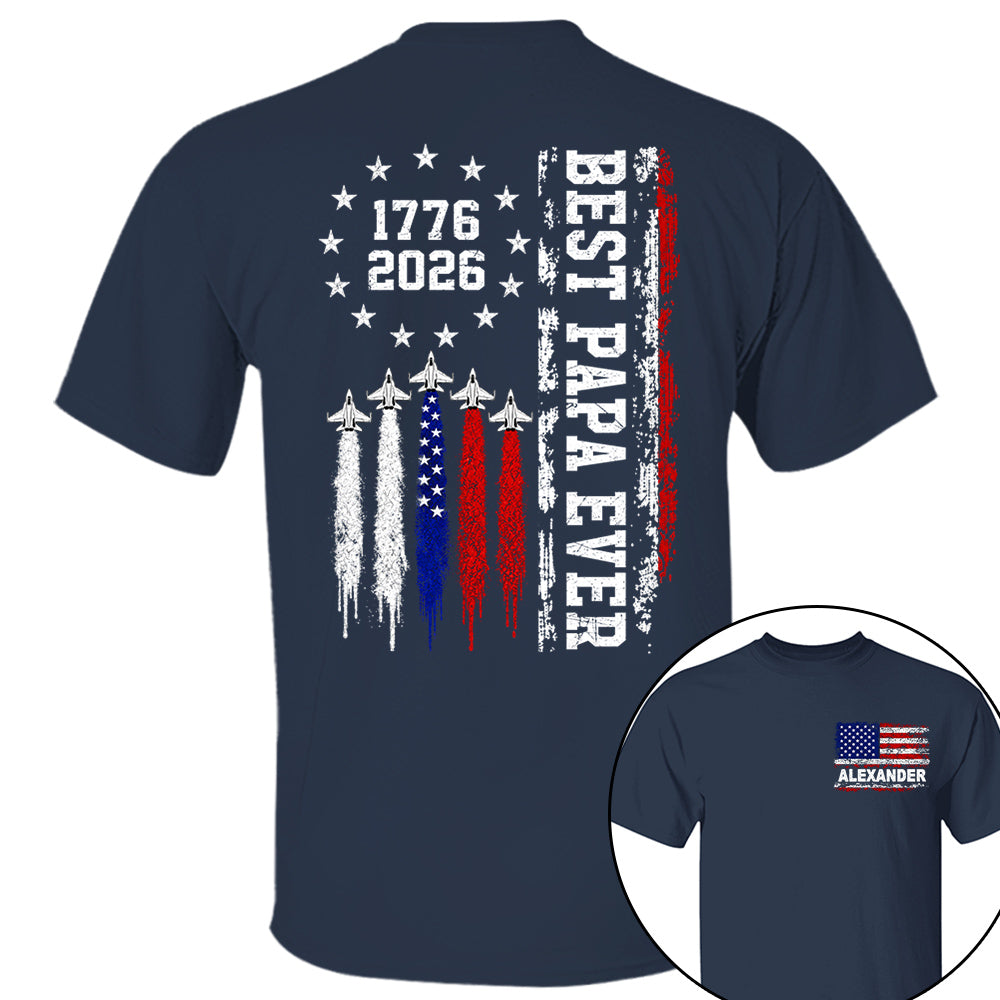 Customized Best Dad Ever 250th America Anniversary Shirt, Gift For Father's Day L0411 VH01
