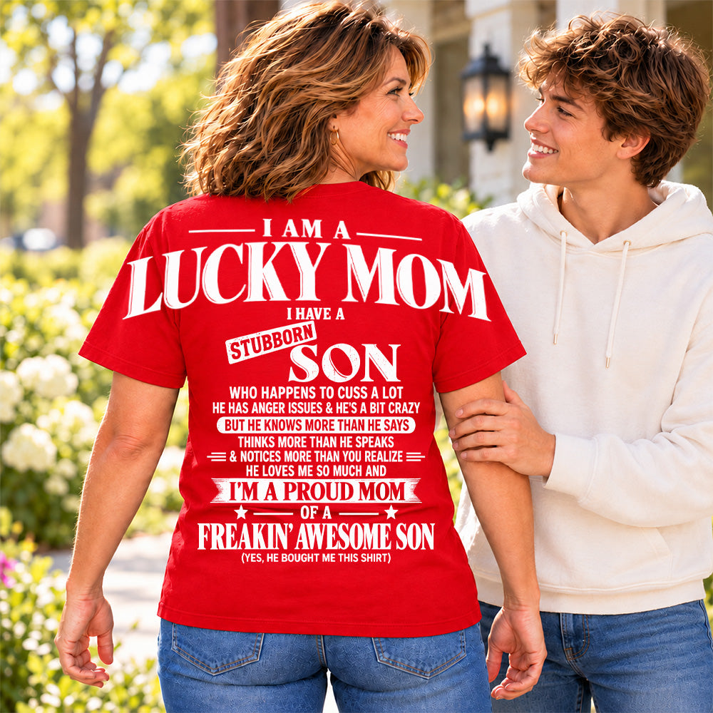 I Am A Lucky Mom I Have A Stubborn Son Oversized Shoulder Print Shirt T24