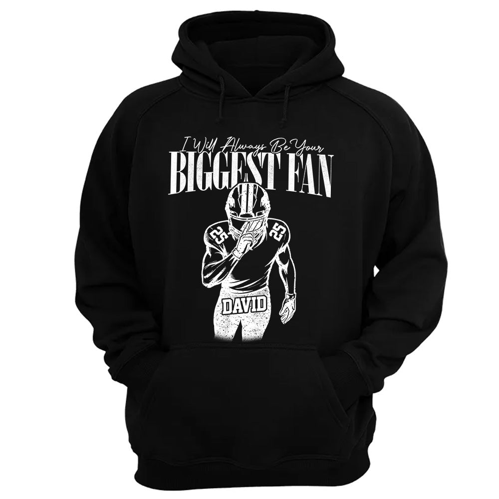 Custom I'll Always Be Your Biggest Fan Football Mom Shirt L0411 VH01