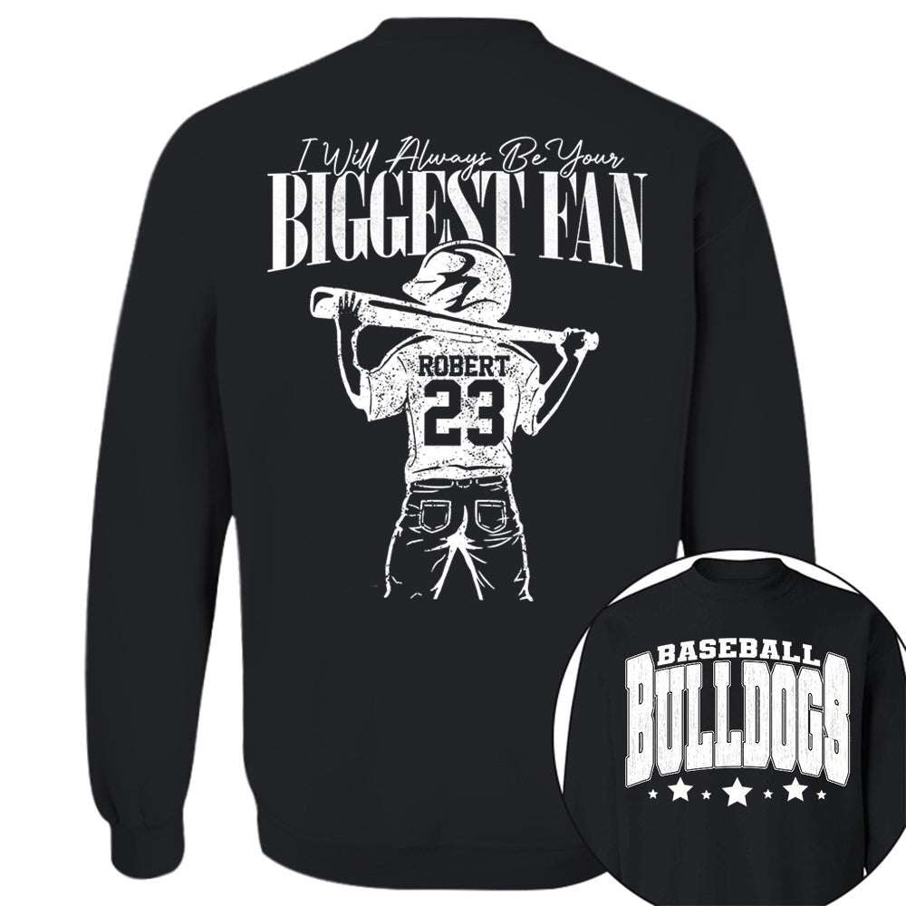 Custom I'll Always Be Your Biggest Fan, Baseball Mom Shirt, Baseball Team Name L0411 VH01