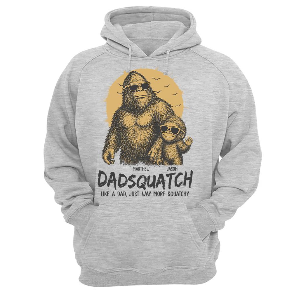 Personalized Dadsquatch, Like A Dad, Just Way More Squatchy T-Shirt Father Day Gifts for Dad Funny Dad Tshirt Cool Daddy Bigfoot Tee Hv01