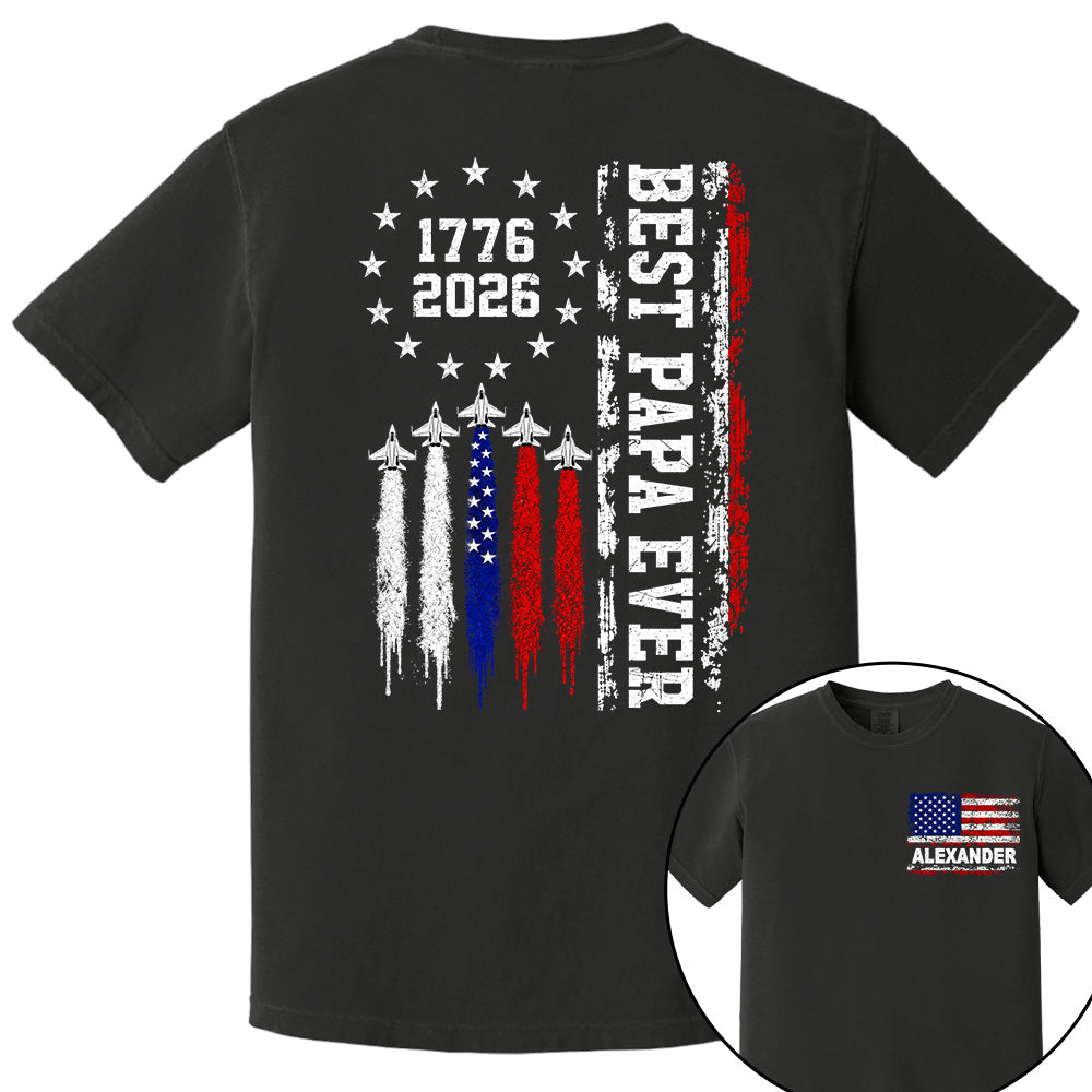 Customized Best Dad Ever 250th America Anniversary Shirt, Gift For Father's Day L0411 VH01