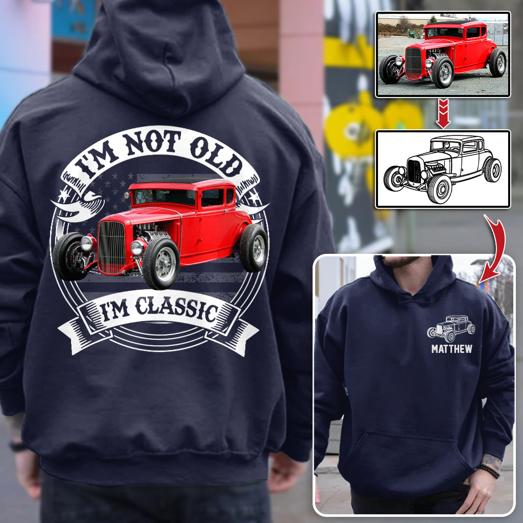 I'm Not Old I'm Classic Hot Rod - Ford Model A Graphic Personalized Car's Photo Shirt