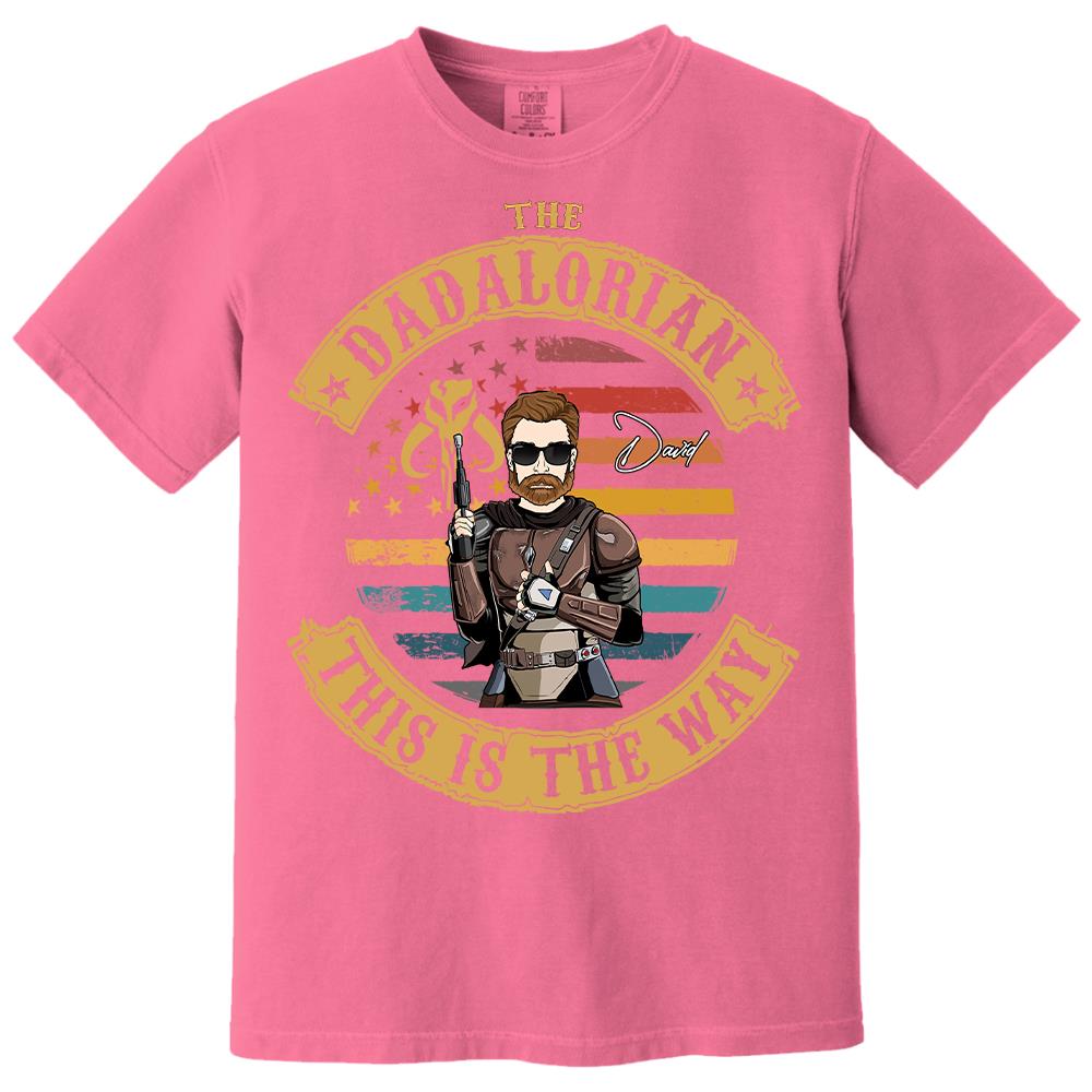 The Dadalorian This Is The Way - Personalized Shirt Custom Nickname Gift For Dad T1807