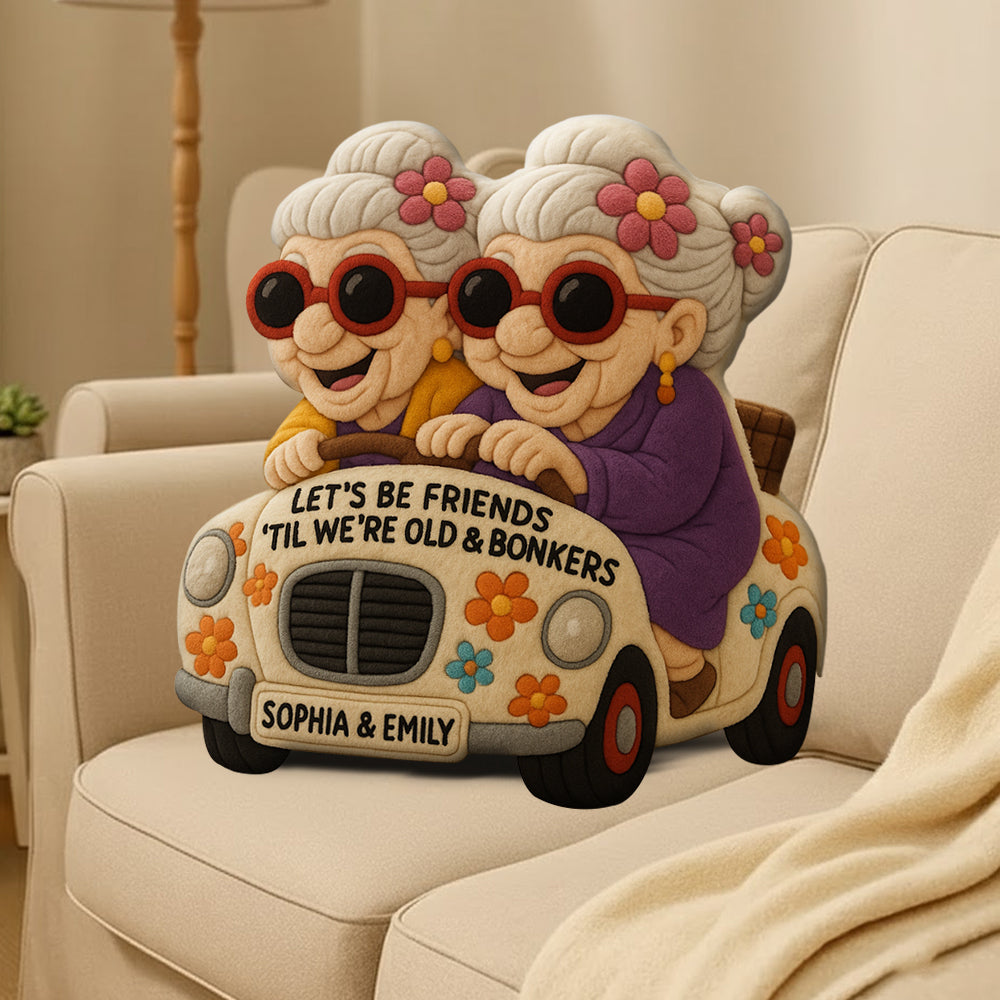 Let's Be Friends 'Til We're Old & Bonkers Personalized Besties Ugly Plush Pillow Li29