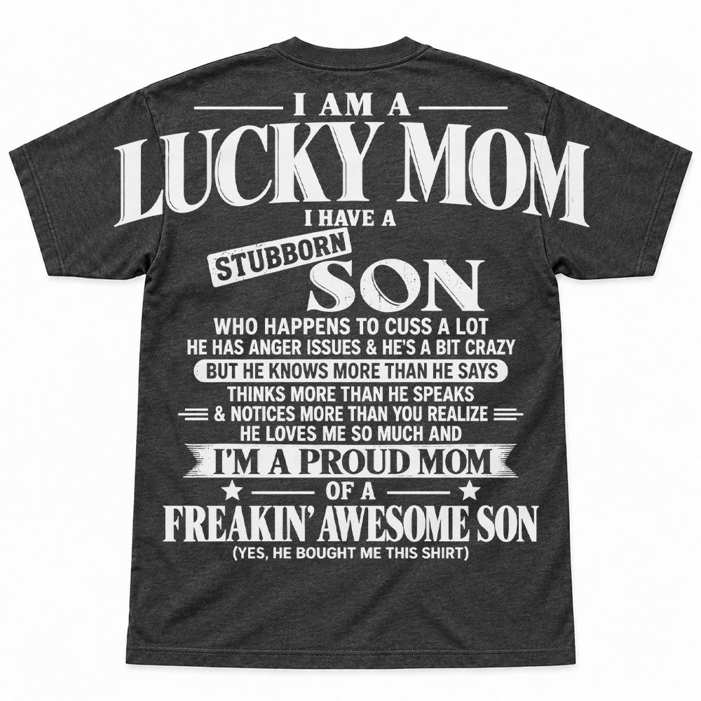 I Am A Lucky Mom I Have A Stubborn Son Oversized Shoulder Print Shirt T24