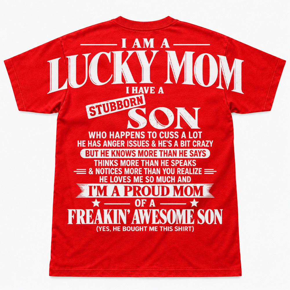 I Am A Lucky Mom I Have A Stubborn Son Oversized Shoulder Print Shirt T24