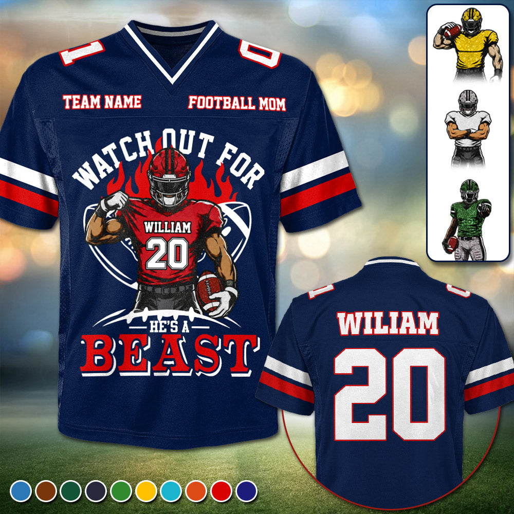 Watch Out for He’s a Beast Personalized Football Mom Jersey Custom Team Name & Player Number Shirt Na02 Pt99