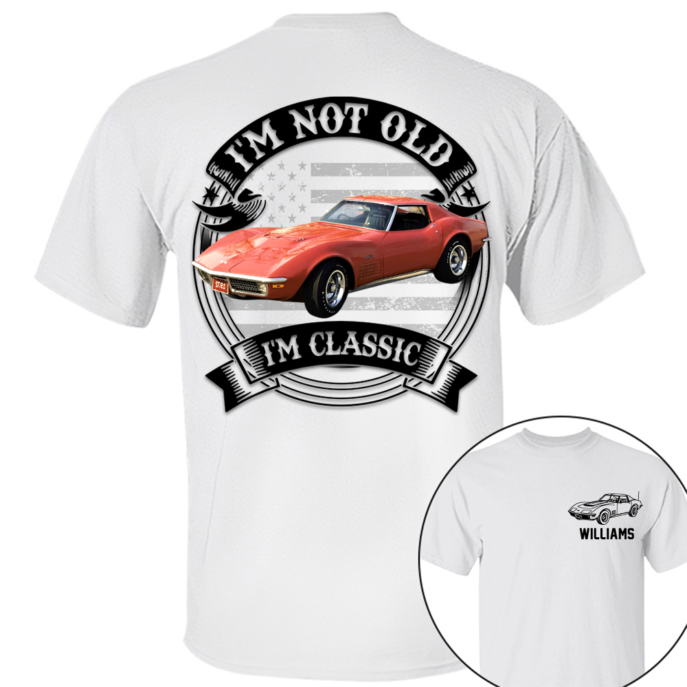 I'm Not Old I'm Classic Chevrolet Corvette C3 Stingray Graphic Personalized Car's Photo Quarter Shirt