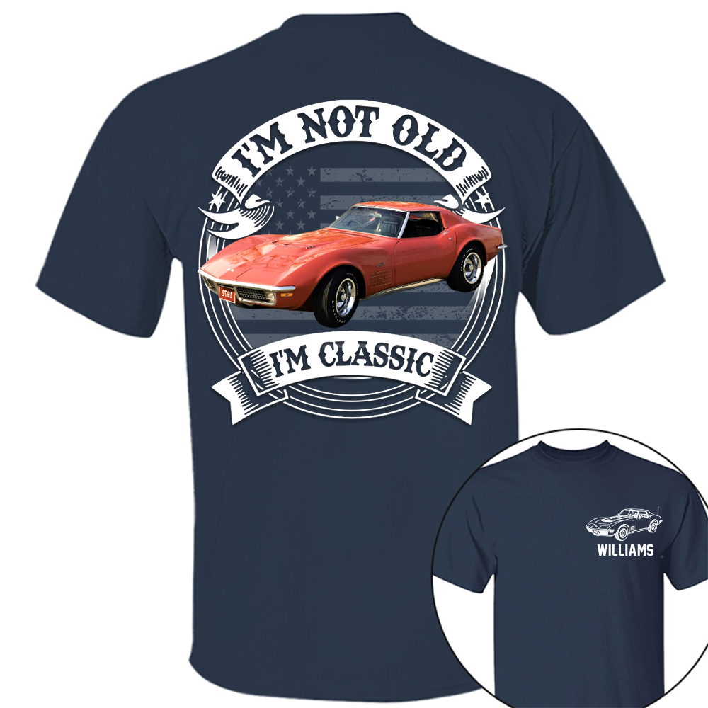 I'm Not Old I'm Classic Chevrolet Corvette C3 Stingray Graphic Personalized Car's Photo Quarter Shirt