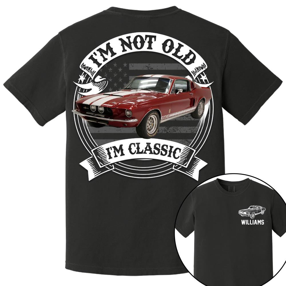 I'm Not Old I'm Classic Mustang Fastback Graphic Personalized Car's Photo Quarter Shirt