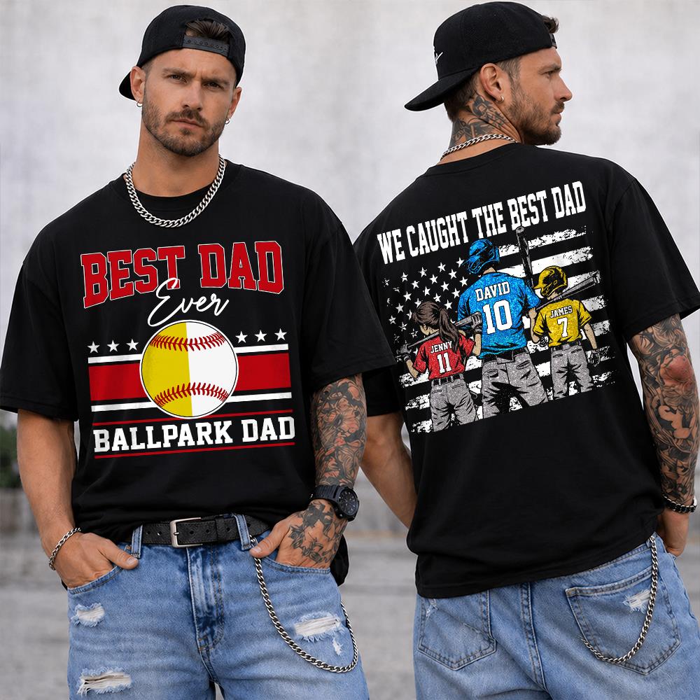 We Caught The Best Dad Baseball Softball Shirt, Personalized Shirt, Gift For Father's Day T1807 Hv01