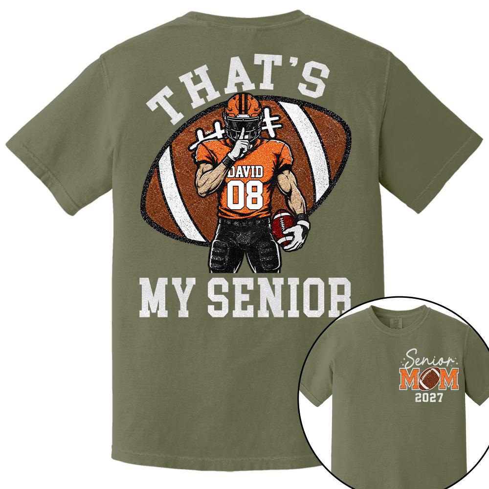 Personalized Senior Football Mom Shirt, That's My Senior, Game Day Shirt, Senior Shirt T1807 Hv01