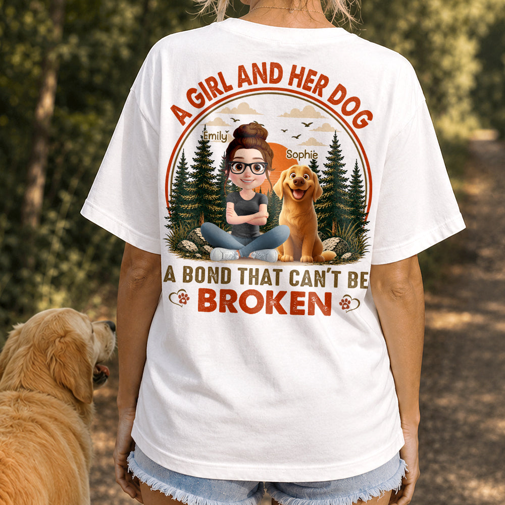 A Girl And Her Dog A Bond That Can't Be Broken - Personalized Shirt - Gift For Pet Lovers, Dog Mom, Dog Dad Gift T1807 Hv01