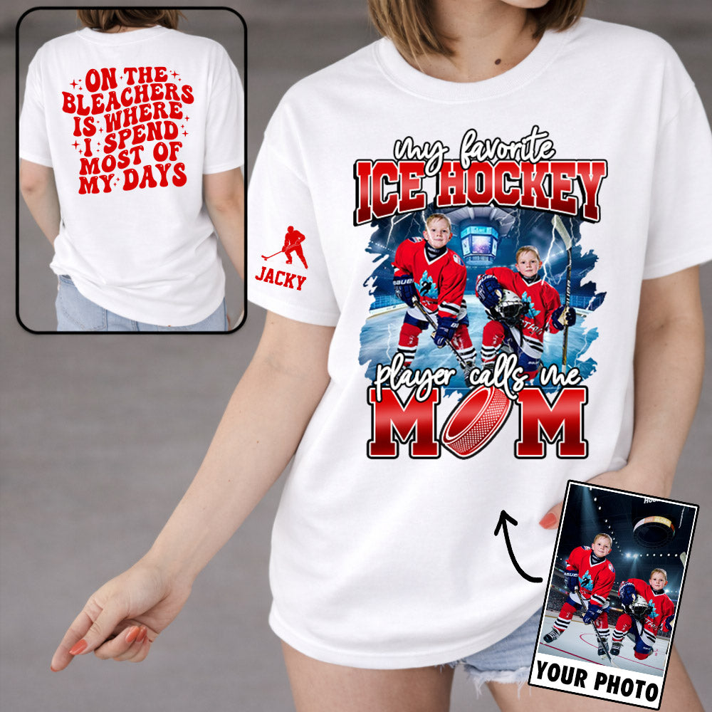 My Favorite  Ice Hockey Player Calls Me Mom - Personalized All Over Print Shirt For  Ice Hockey Family T1807