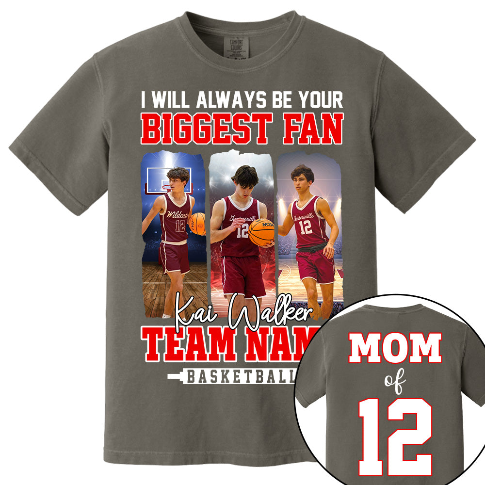 I Will Always Be Your Biggest Fan, Personalized Basketball Shirt For Basketball Mom Sport Family  Vr2 NA02 Li29