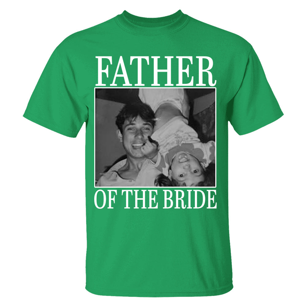 Custom Upload Photo Mother Of The Bride Shirt,Father Of The Bride Shirt, Custom Vintage Photo Shirt, Wedding Gift For Dad, Father of Bride Tee Nh00