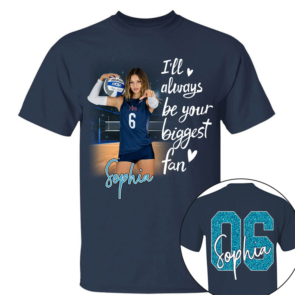 I'll Be Your Biggest Fan Personalize Volleyball Shirt For Volleyball Mom Grandma Sport Family T1807 Li29