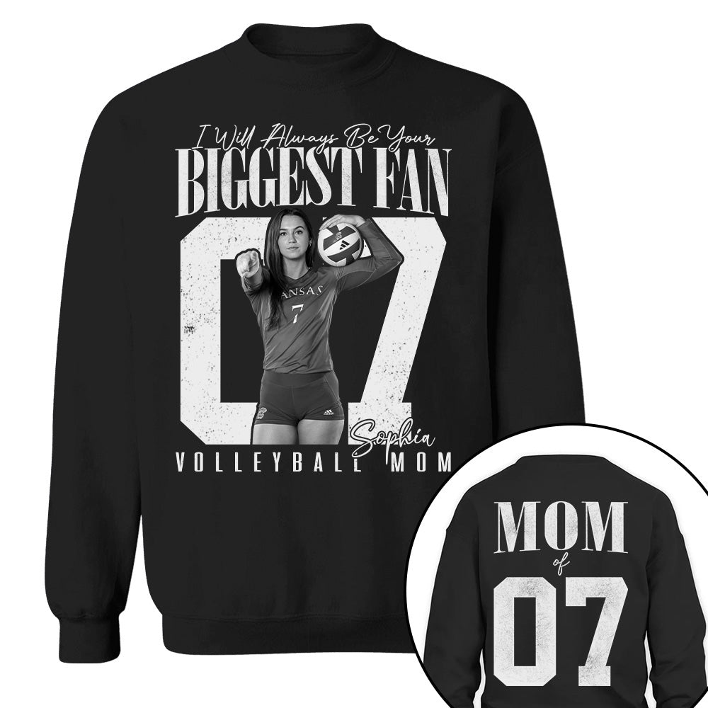 Volleyball Mom - I'll Always Be Your Biggest Fan - Custom Photo Player Volleyball Shirt T1807 T24