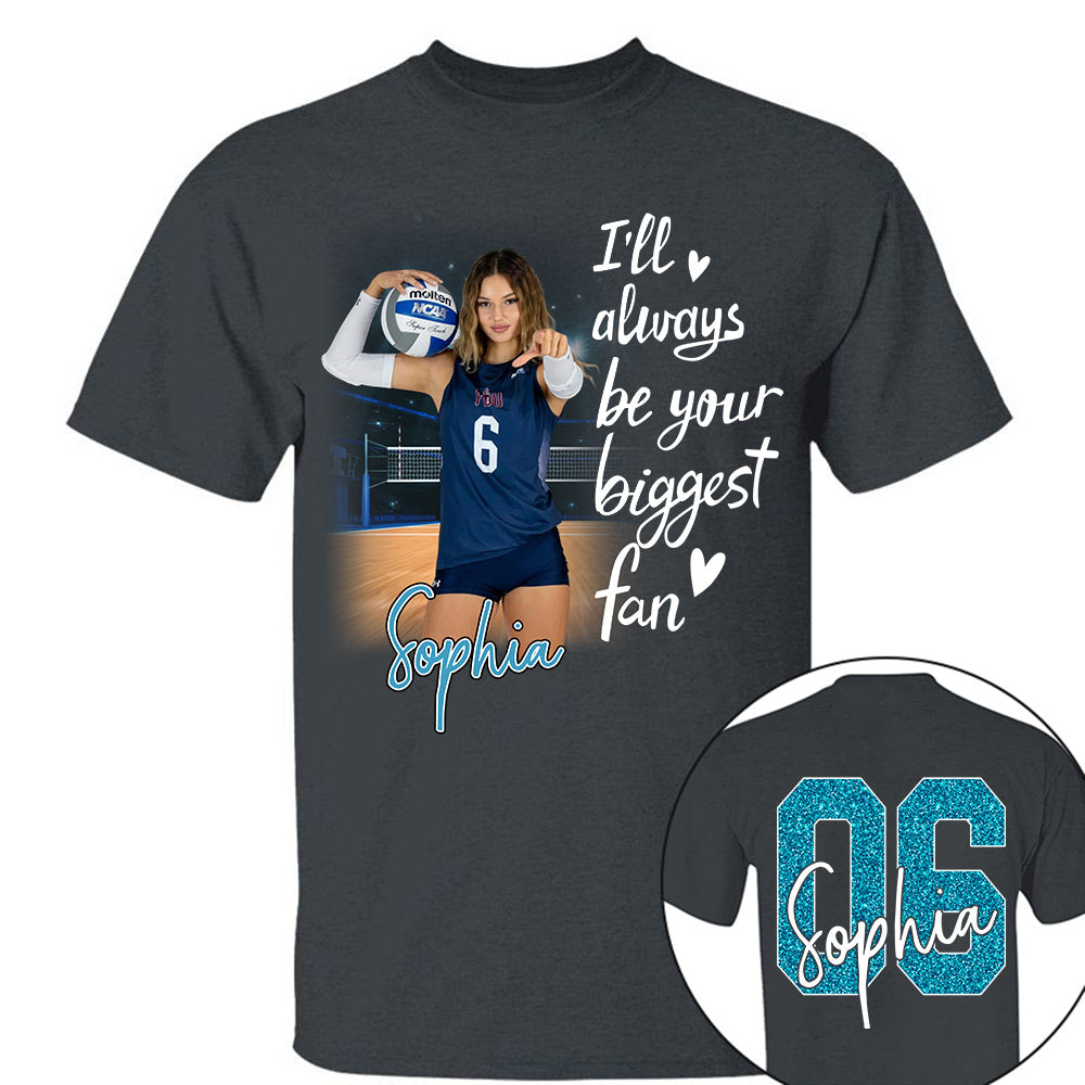 I'll Be Your Biggest Fan Personalize Volleyball Shirt For Volleyball Mom Grandma Sport Family T1807 Li29