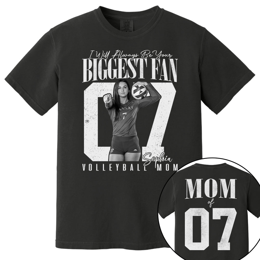 Volleyball Mom - I'll Always Be Your Biggest Fan - Custom Photo Player Volleyball Shirt T1807 T24