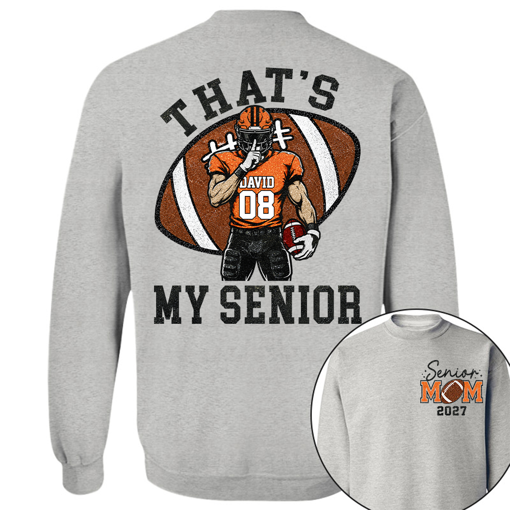 Personalized Senior Football Mom Shirt, That's My Senior, Game Day Shirt, Senior Shirt T1807 Hv01