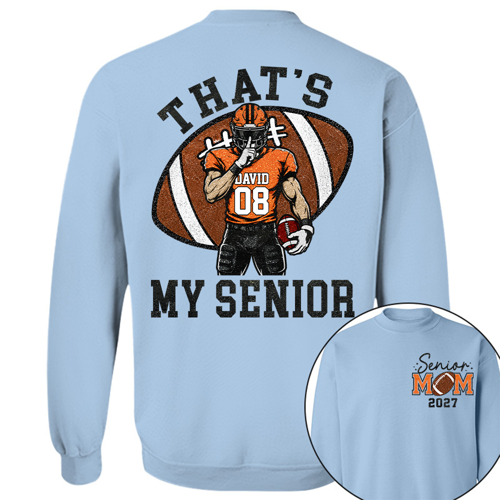 Personalized Senior Football Mom Shirt, That's My Senior, Game Day Shirt, Senior Shirt T1807 Hv01