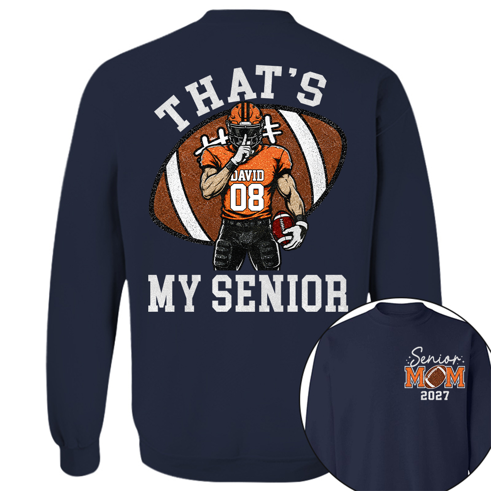 Personalized Senior Football Mom Shirt, That's My Senior, Game Day Shirt, Senior Shirt T1807 Hv01