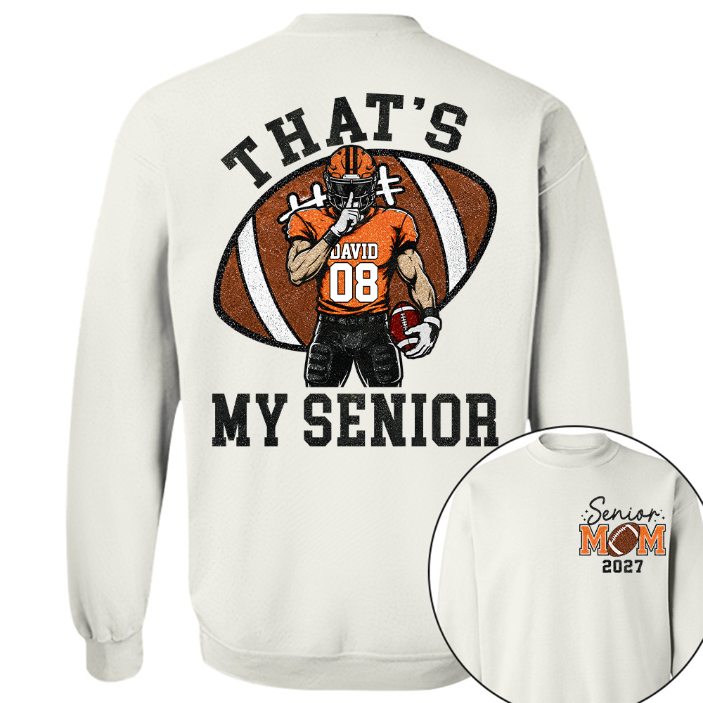 Personalized Senior Football Mom Shirt, That's My Senior, Game Day Shirt, Senior Shirt T1807 Hv01
