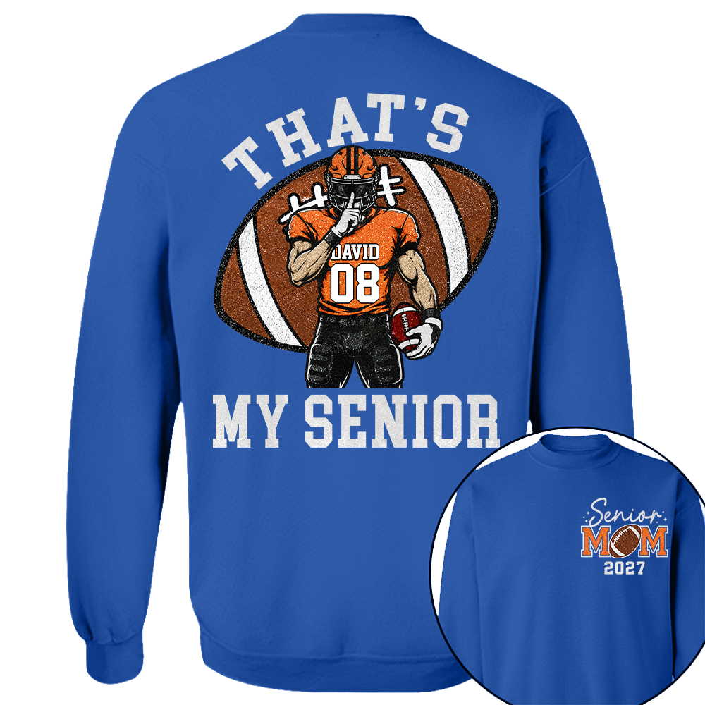 Personalized Senior Football Mom Shirt, That's My Senior, Game Day Shirt, Senior Shirt T1807 Hv01