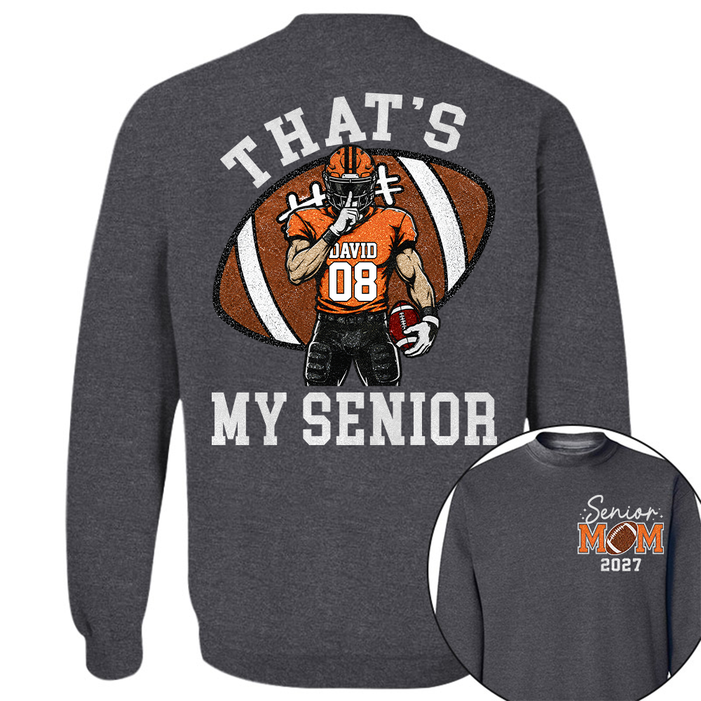 Personalized Senior Football Mom Shirt, That's My Senior, Game Day Shirt, Senior Shirt T1807 Hv01