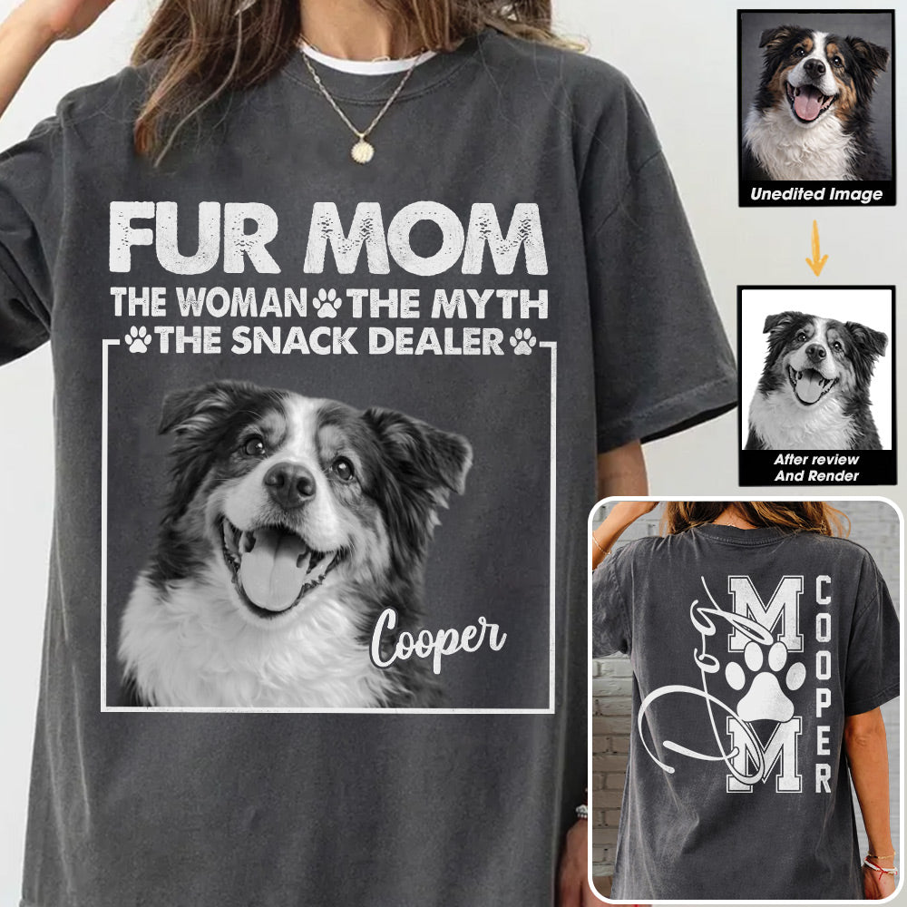 Personalied Fur Mom The Woman The Myth The Snack Dealer Shirt, Dog Mom Shirt, Gift For Dog Lovers T1807