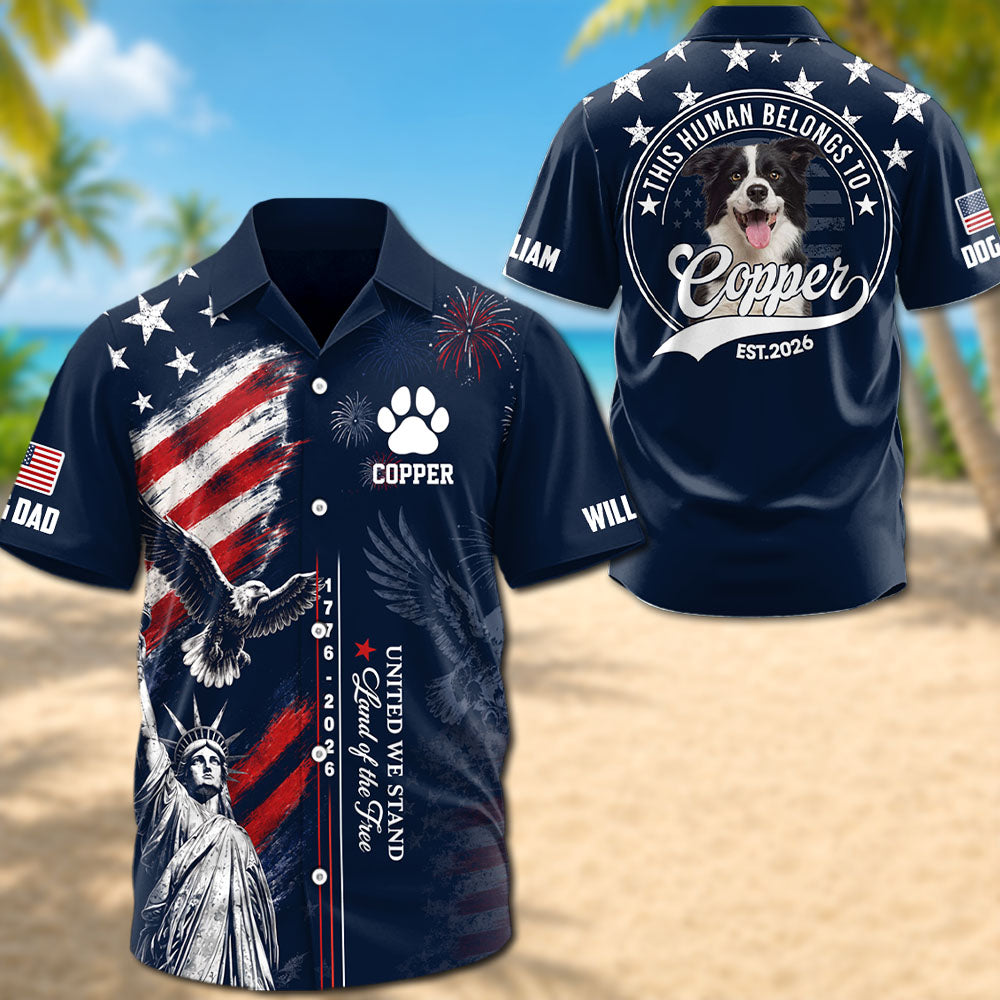 This Human Belongs To, Personalized America 250th Anniversary Hawaiian Shirt, Custom Photo Dog Cat For Pet Lover T1807 Pt99