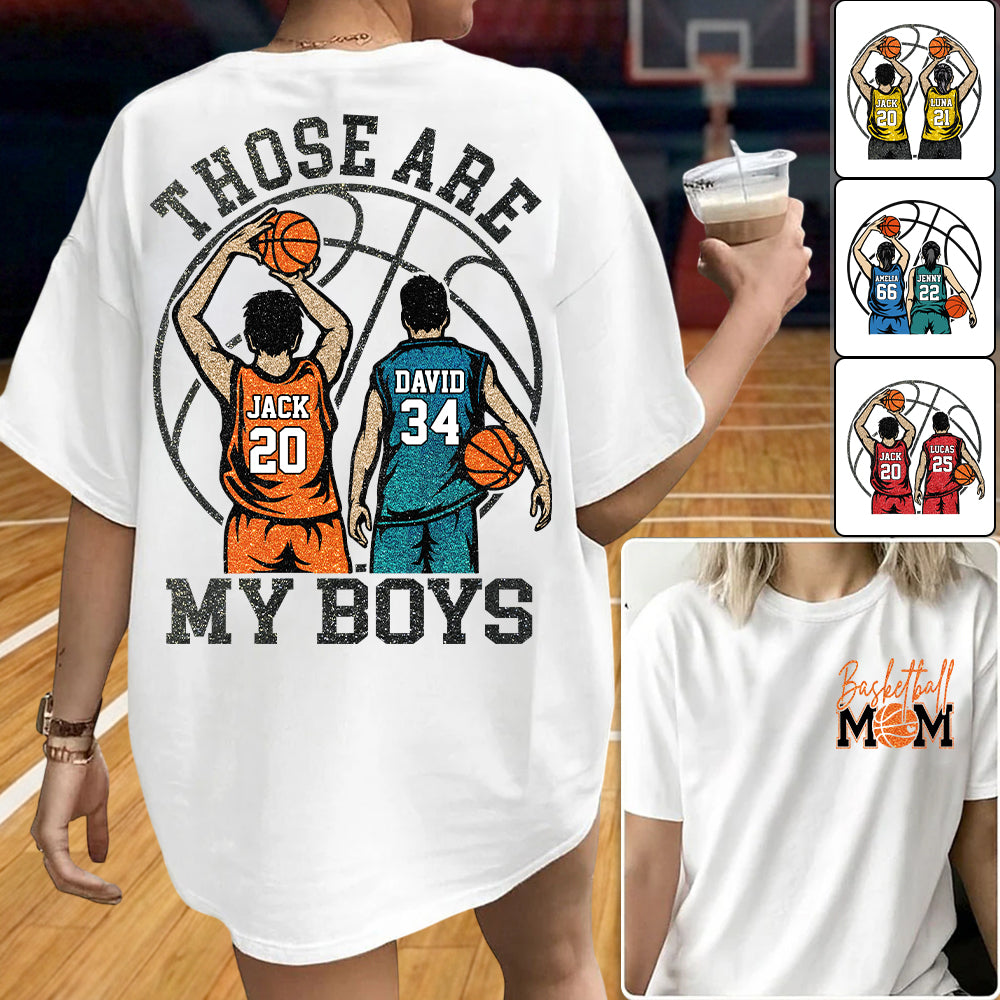 Personalized Basketball Mom Shirt Those Are My Boys/Girls/Kids Sweatshirt Gift For Basketball Mom Grandma Sport Family T1807