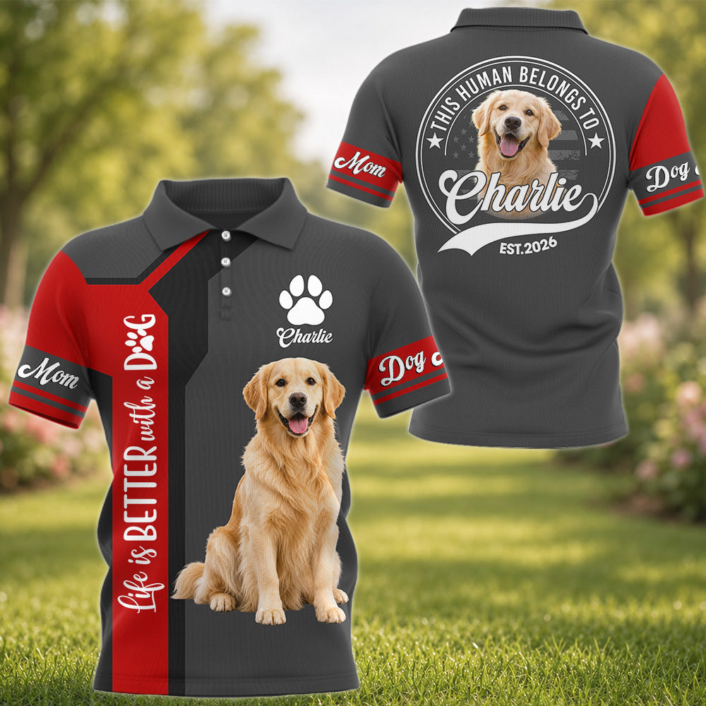 Life Is Better With A Dog, This Human Belongs To - Personalized Shirt - Custom Photo Gift For Dog Lovers T1807 Hv01