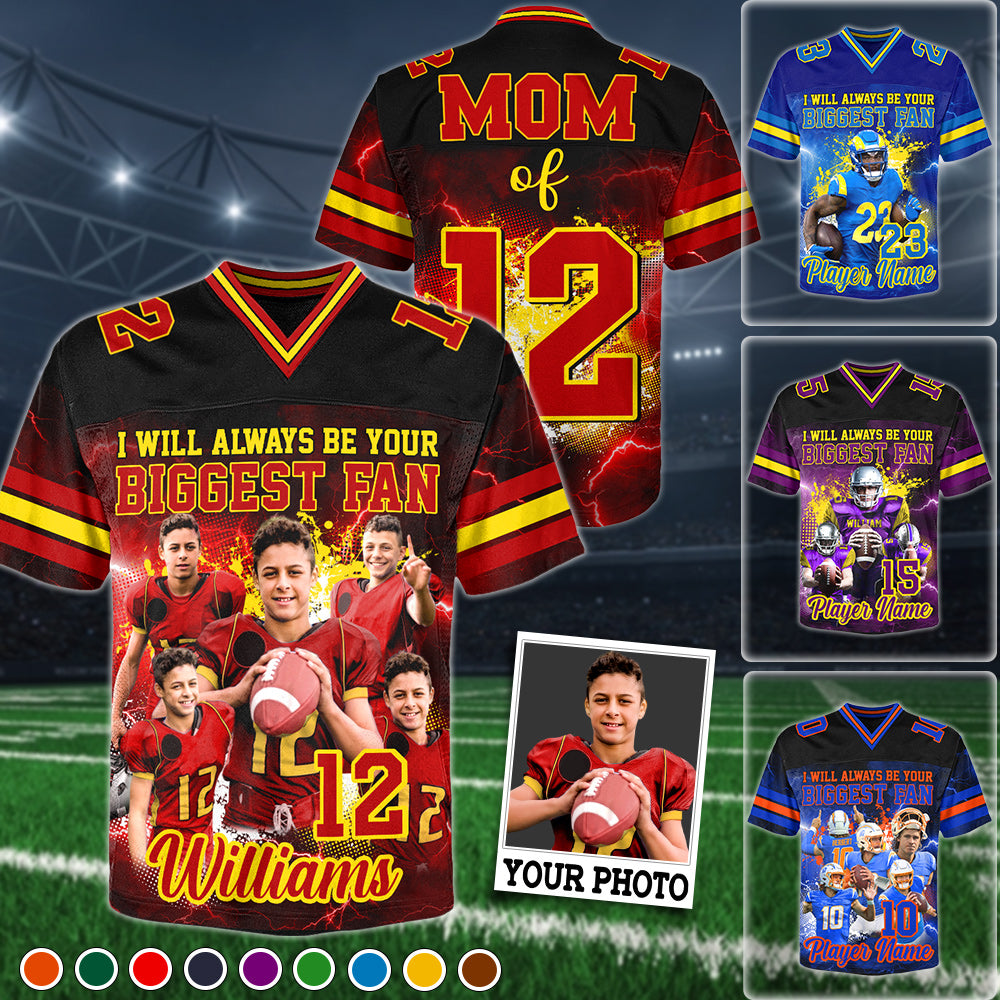 Custom Photo Football Jersey I Will Always Be Your Biggest Fan Game Day Shirt For Football Mom Dad Family H2511