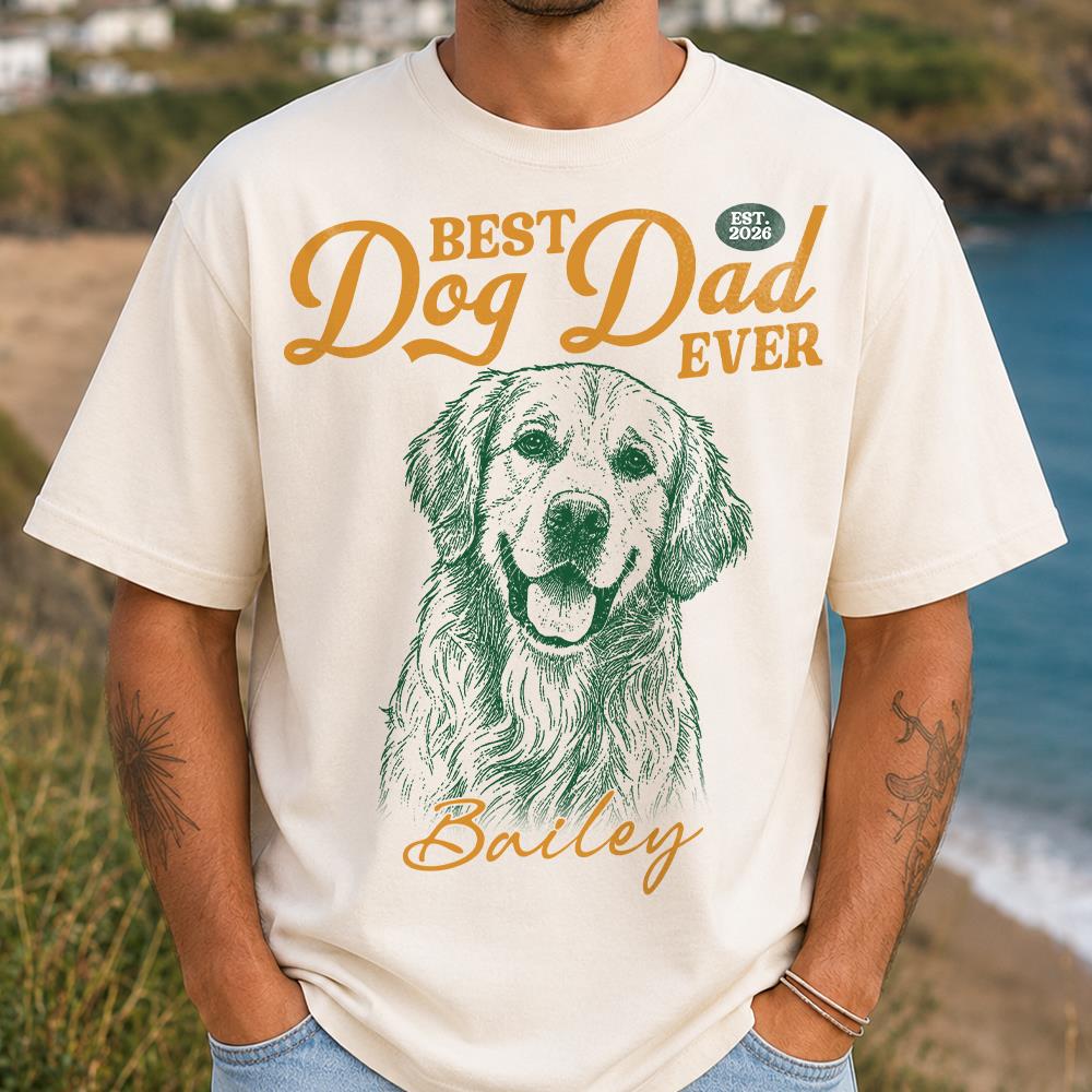 Custom Best Dog Dad Ever Shirt, Pet Lover,  Gift For Dad, Grandpa L0411 Hv01
