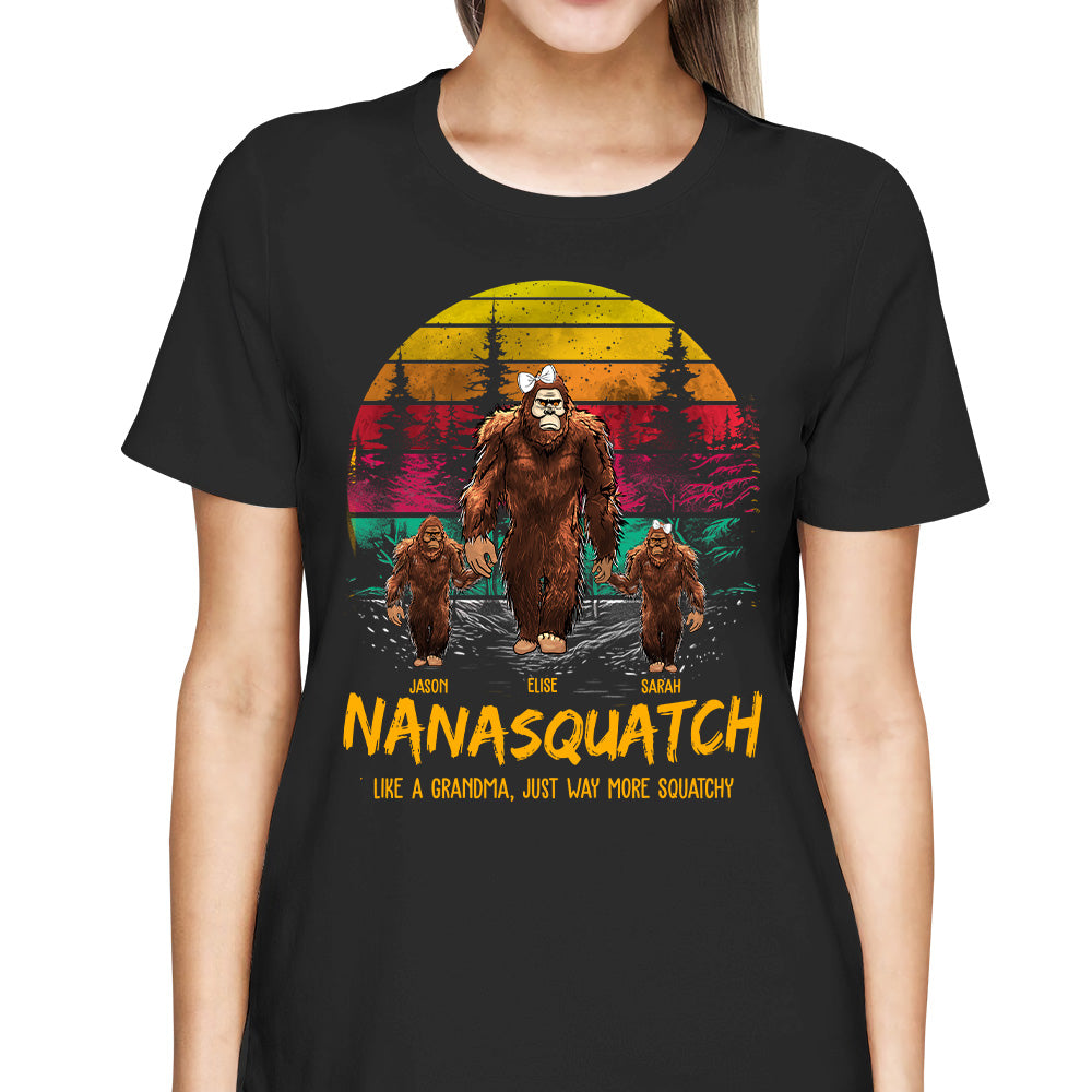 Nanasquatch, Like A Grandma, Just Way More Squatchy - Personalized Vintage Shirt Nh00