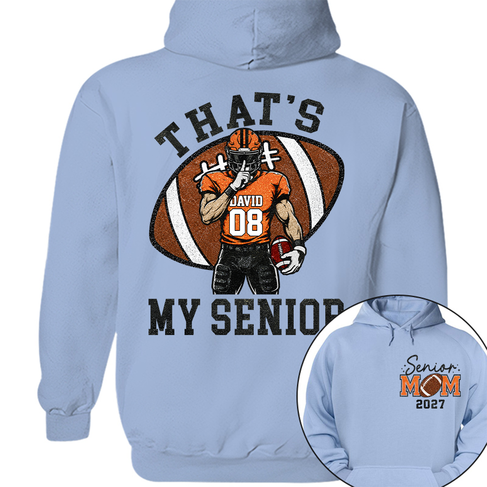 Personalized Senior Football Mom Shirt, That's My Senior, Game Day Shirt, Senior Shirt T1807 Hv01