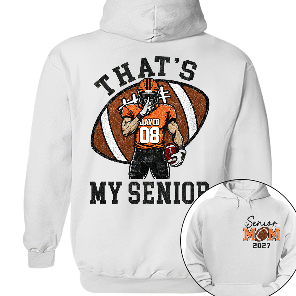Personalized Senior Football Mom Shirt, That's My Senior, Game Day Shirt, Senior Shirt T1807 Hv01