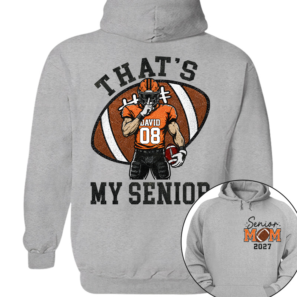 Personalized Senior Football Mom Shirt, That's My Senior, Game Day Shirt, Senior Shirt T1807 Hv01