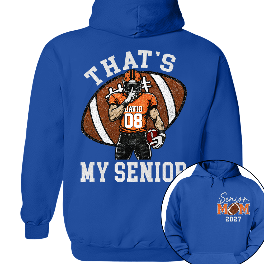 Personalized Senior Football Mom Shirt, That's My Senior, Game Day Shirt, Senior Shirt T1807 Hv01