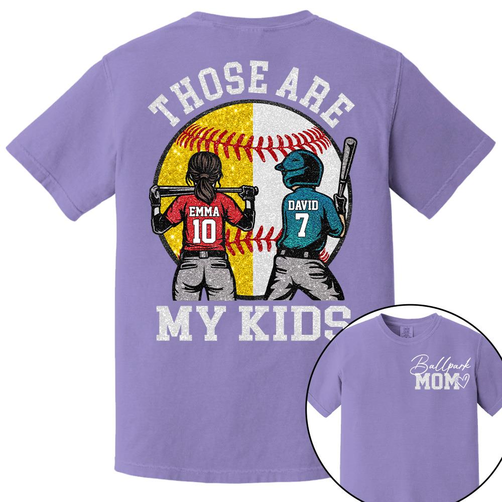 Personalized Baseball Softball Mom Ballpark Mom Shirt Those Are My Kids Sweatshirt Gift For Sport Family T1807 Hv01