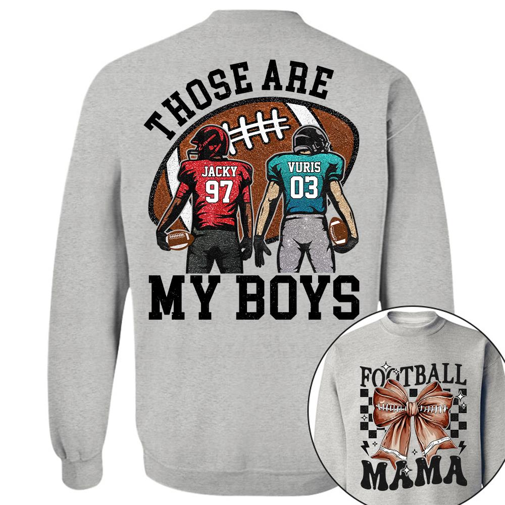 Those Are My Boys Personalized Football Mom Football Grandma Shirt Gift For Sport Family T1807 Hv01