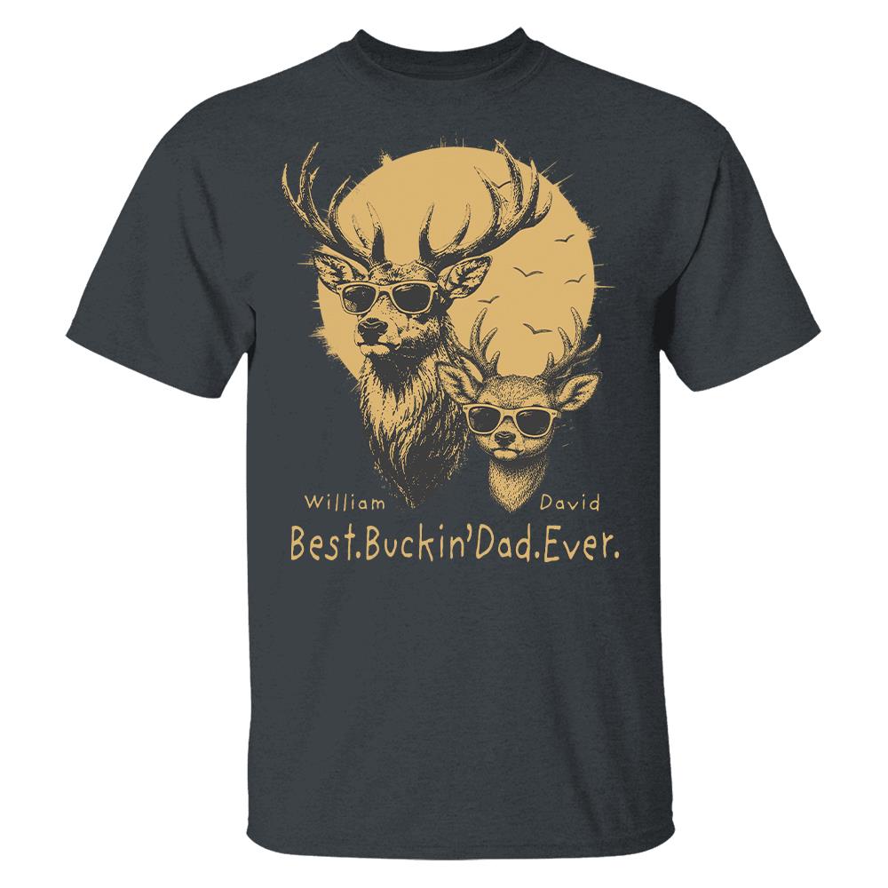 Personalized Best Buckin' Dad Ever T-Shirt Father Day Gifts for Dad Funny Papa Tshirt Cool Daddy Hunting Tee Vr2 Hv01