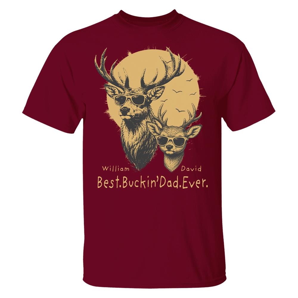 Personalized Best Buckin' Dad Ever T-Shirt Father Day Gifts for Dad Funny Papa Tshirt Cool Daddy Hunting Tee Vr2 Hv01
