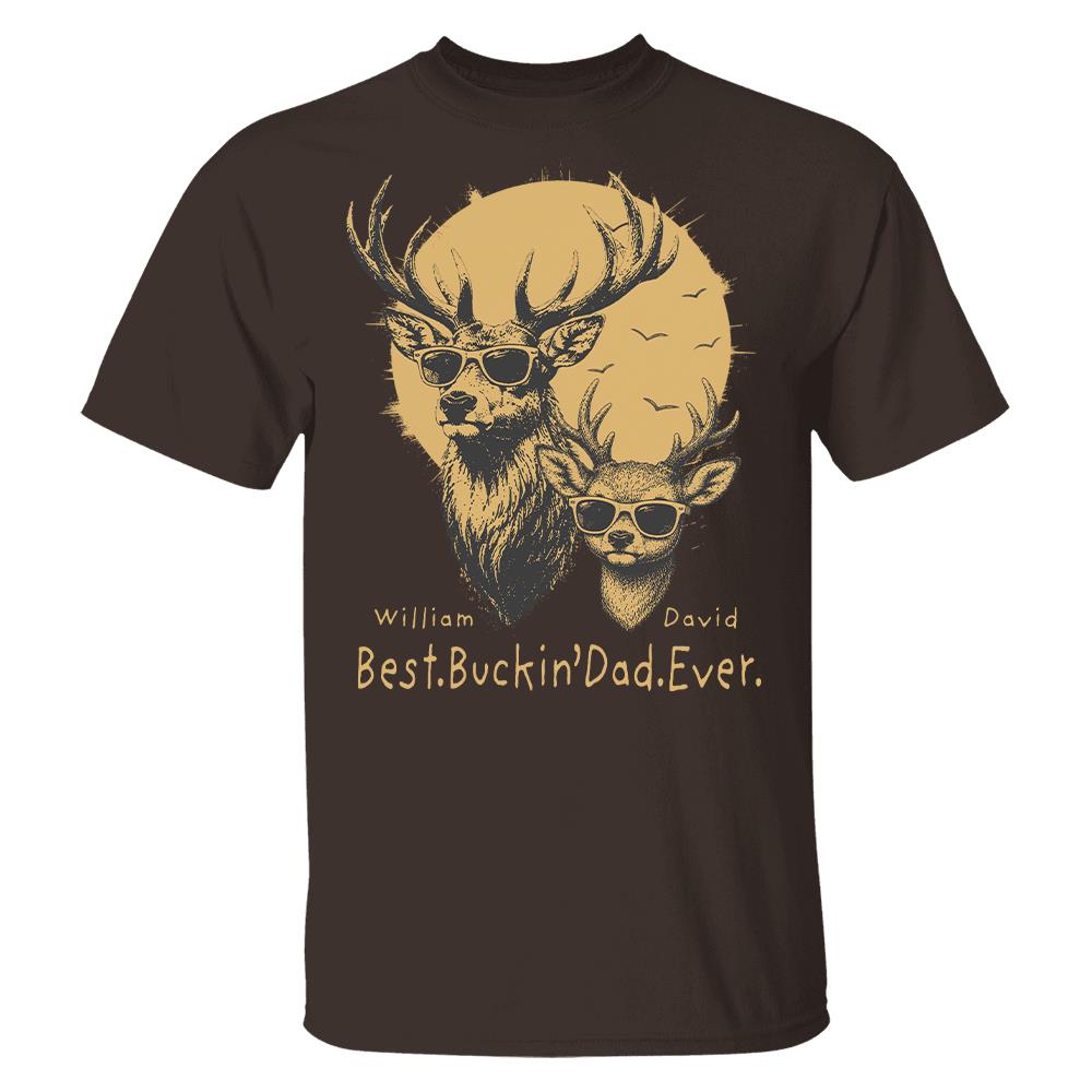 Personalized Best Buckin' Dad Ever T-Shirt Father Day Gifts for Dad Funny Papa Tshirt Cool Daddy Hunting Tee Vr2 Hv01